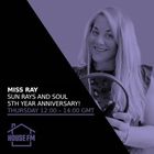 Miss Ray - Sun Rays & Soul 5th Anniversary! 30 JAN 2025