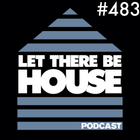 Let There Be House Podcast With Queen B #483