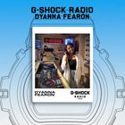 G-SHOCK Radio Presents... Dyanna Fearon - 13/12