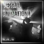 VERBAL ANIMATION I