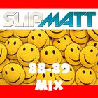 Slipmatt 88-89 Mix - July 2011