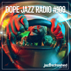 DOPE JAZZ RADIO #109