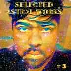 EXE // Selected Astral Works 3