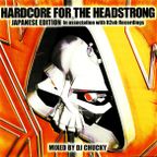 DJ Chucky - Hardcore For The Headstrong (Japanese Edition) [Gabba Disco|GABDCD-01]