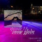 EP. #18 - snow globe