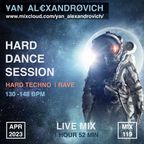 # 119 |  HARD DANCE SESSION - HARD TECHNO & RAVE MIX  |  APRIL 2023 |  130 -148 BPM