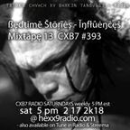 ßęđŧīmĕ Šŧōŗĩėş - CXB7 RADIO #393 Ĭŋfłůėŋċęš Mĭxŧāpę 13 Ŗėmĭŋĭşčėŋčė 