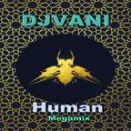DJVani-Human(Megamix)