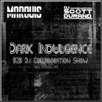 Dark Indulgence presents The Marquis (Berlin) & Dj Scott Durand - The beauty of noise and violence!