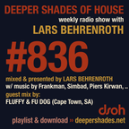 Deeper Shades Of House #836 w/ exclusive guest mix by FLUFFY & FU DOG