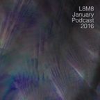 L8M8 January Podcast 2016