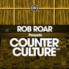Rob Roar Presents Counter Culture. The Radio Show 045
