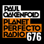 Planet Perfecto 676 ft. Paul Oakenfold