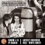 Radio Show #6: latest checked 45s - R'n'R, Instro, Rockabilly, 50s... .:VINYL ONLY:.