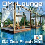 OM Lounge Poolside Brunch (Music From The OM Lounge Catalog)