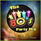 The 80's Party Mix ~ DJ Chrissy & DJ Den Imasa