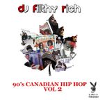 90s Canadian Hip Hop Vol 2 - DJ Filthy Rich x IMLT Radio