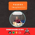 131 - Paseos Imaginarios - 14-11-22 - Susana Ibañez