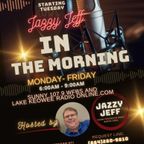 Lake Keowee Radio Online.com Jazzy Jeff In The Morning Friday 1-5-2024
