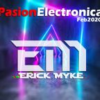 ERICK MYKE - PASION ELECTRONICA FEB2020