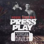 PRESS PLAY & JORDAN DAVIES HOUSE TECH MIX