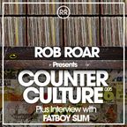 Rob Roar Presents Counter Culture. The Radio Show 005 (Guest Fatboy Slim)
