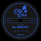 City Goes Wax 008 - DJ MoCity [22-03-2020]
