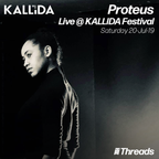 Proteus @ Kallida Festival - 20-Jul-19
