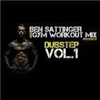 Gym Workout Mix presents - Ben Sattinger Dubstep Vol.1