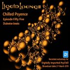 Liquid Lounge - Chilled Psyence (Episode Fifty Five) Digitally Imported Psychill March 2019