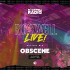 ROCKWELL LIVE! DJ OBSCENE @ BLACKBIRD ORDINARY - OPENING SET - AUG 2021 (ROCKWELL RADIO 034)
