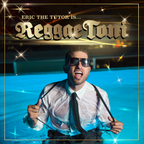 Eric The Tutor is... ReggaeToni v1