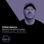 Steve Macca - Deep Into The Soulful Lounge 05 SEP 2022