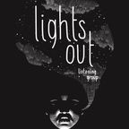 Lights Out Listening Group - 28th April, 2021