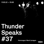 Thunder Speaks #37 - Hommage à Mark Lanegan