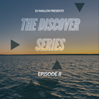 The Discover Series - Episode 008