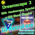 DJ RetroFaze Live on Cyndicut Radio 03/03/22 - Dreamscape 2 30th Anniversary + Old Skool Classics
