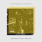 4NC¥ Radio 006 - DAKU Vibes by Sukh Knight
