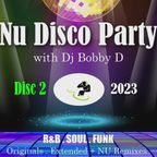 Disc 2 ~ Nu Disco Party with Dj Bobby D ~ 2023 with complete playlist (#383)
