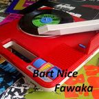 DJ Bart Nice - Fawaka