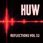 HUW - Reflections Vol32. Another Solid Selection of Downtempo, Chilled and Ambient Beats