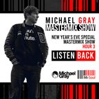 Michael Gray Mastermix Show On Mi-Soul Radio "New Year's Eve Special" Hour 3