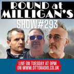 Round At Milligan's - Show 293 - 29th November 2022