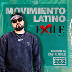 Movimiento Latino #262 - DJ EXILE