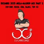 December 2019 MEGA-MashUp Mix Part 2