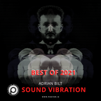 Adrian Bilt - SOUND VIBRATION BEST OF 2021 @Phever Radio Dublin FREE DOWNLOAD