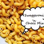 Swaggeroni 'n Cheez Rap Mix