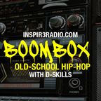 BoomBox (Old School Hip-Hop) with D-Skills x DJ Renaldo Creative 1-14-2024 Inspir3 Radio