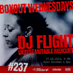 Boxout Wednesdays 237 - DJ Flight [07-06-2023]
