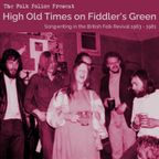 High Old Times on Fiddler's Green - Songwriting in the British Folk Revival 1963-81
